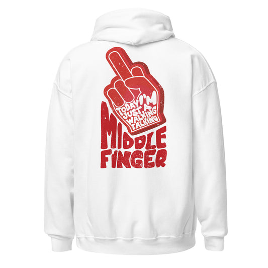 Today I'm Just a Walking Talking Middle Finger