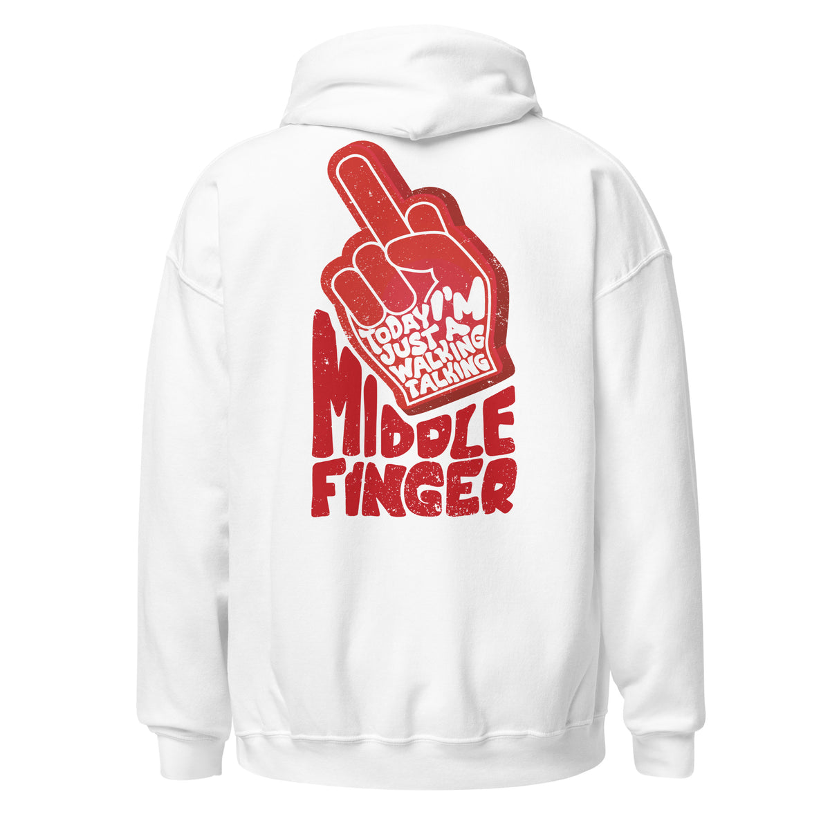 Today I'm Just a Walking Talking Middle Finger