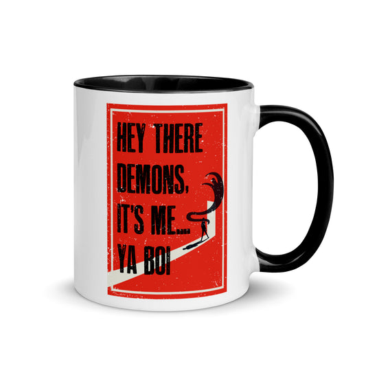 Hey There Demons, It's Me... Ya Boi